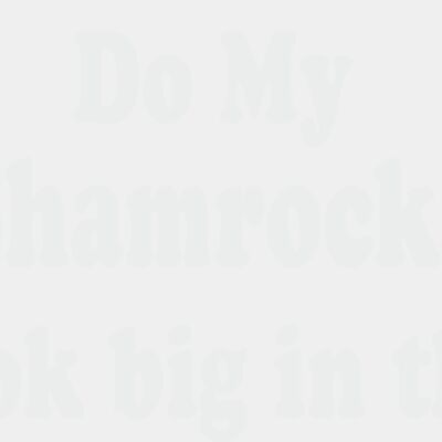 Do My Shamrocks-ART1011 Thumbnail