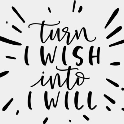 Turn I wish Into I Will Thumbnail