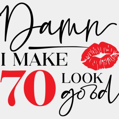 I Make 70 Look Good Thumbnail
