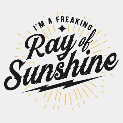 Im a freaking ray of sunshine Thumbnail