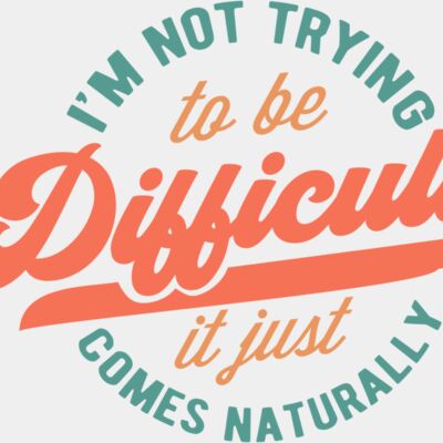 Im not trying to be difficult SVG Thumbnail