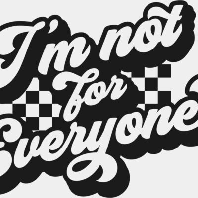 Im not for everyone SVG Thumbnail
