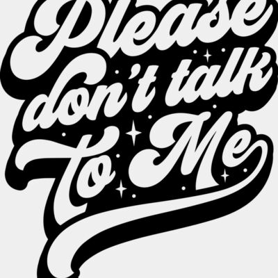 Please dont talk to me SVG Thumbnail